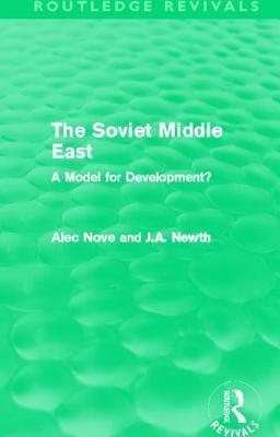 The Soviet Middle East (Routledge Revivals): A Model for Development?