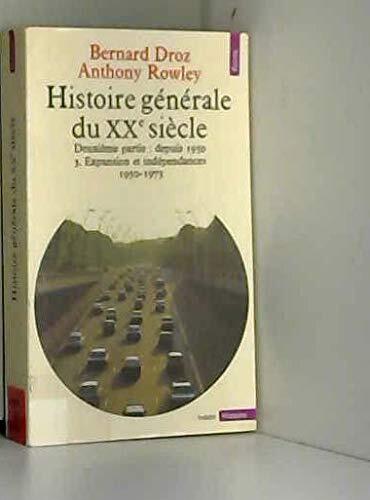 Histoire générale du XXe siècle deuxième partie: depuis 1950 3. expansion et indépendances 1950-1973