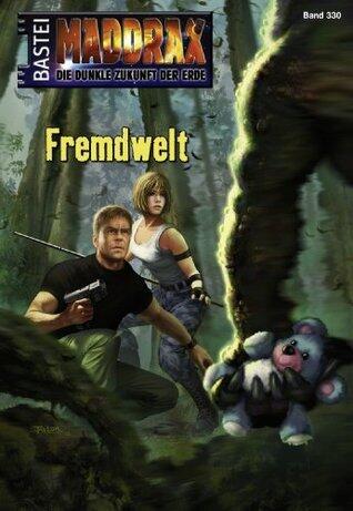Maddrax 330: Fremdwelt