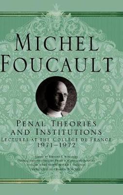 Penal Theories and Institutions: Lectures at the Collège de France (1971-1972)