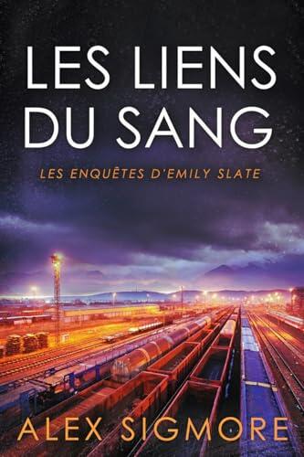 Les Liens du Sang (Les Enquêtes d'Emily Slate t. 13)
