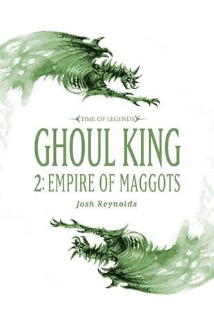 Ghoul King Part II: Empire of Maggots