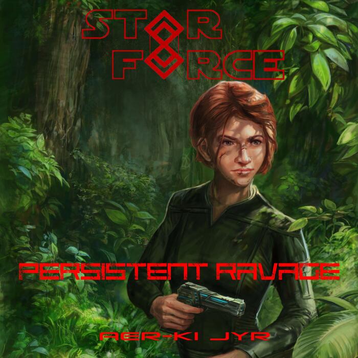 Star Force: Persistent Ravage: Star Force Universe, Book 35