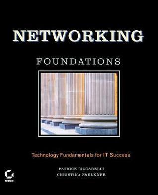 Networking Foundations: Technology Fundamentals for IT Success