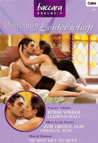 Küsse voller Leidenschaft / Zum Ersten, zum Zweiten, zum ... / Du bist viel zu sexy