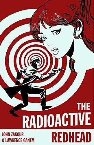 The Radioactive Redhead: with The Peach-Blonde Bomber
