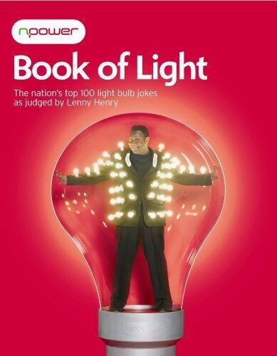 The Book of Light: The Nation's Top 100 Light Bulb Jokes as Judged by Lenny Henry
