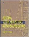 Building Secure and Reliable Network Applications
