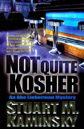 Not Quite Kosher: An Abe Lieberman Mystery