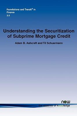Understanding the Securitization of Subprime Mortgage Credit