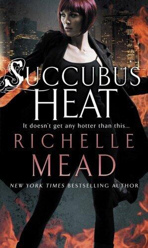 Succubus Heat (Georgina Kincaid 4) by Richelle Mead (4-Jun-2009) Paperback