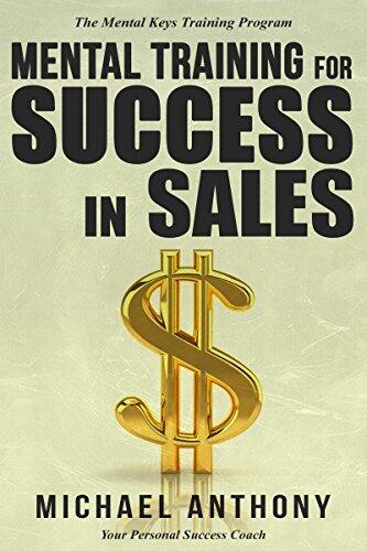 Mental Training For Success In Sales: The Mental Keys Training Program