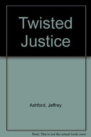 Twisted Justice
