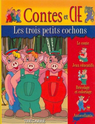 Trois Petits Cochons