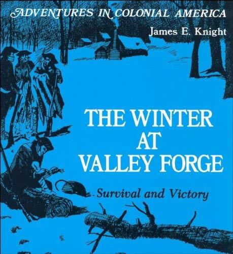 The Winter at Valley Forge: Survival and Victory