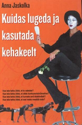 Kuidas lugeda ja kasutada kehakeelt