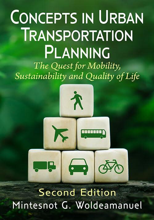 Concepts in Urban Transportation Planning: The Quest for Mobility, Sustainability and Quality of Life, 2d ed.