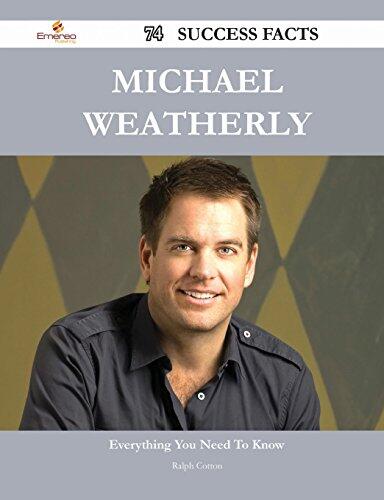 Michael Weatherly 74 Success Facts - Everything You Need to Know about Michael Weatherly