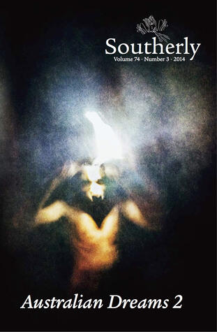 Southerly: Australian Dreams 2, Volume 74, Number 3