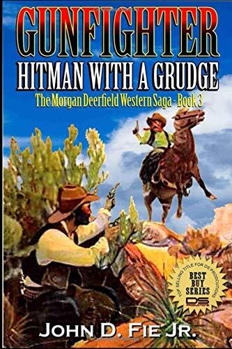 Hitman With A Grudge: Gunfighter: Morgan Deerfield