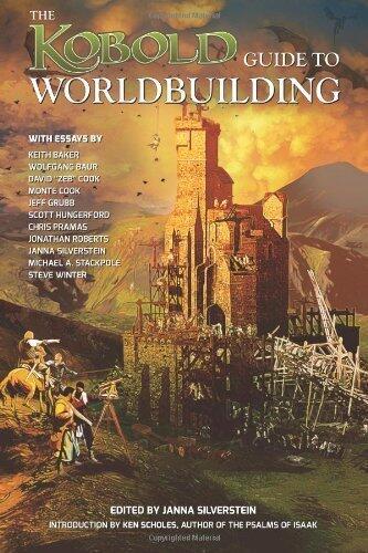 Kobold Guide to Worldbuilding by Hungerford, Scott, Grubb, Jeff, Stackpole, Michael A., Prama (2012) Paperback