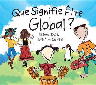 Que Signifie Etre Global? (What Does It Mean to Be...?)