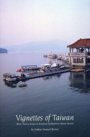 Vignettes of Taiwan