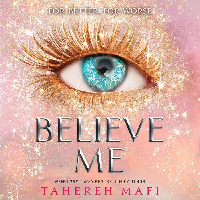 Believe Me: Shatter Me, Book 7