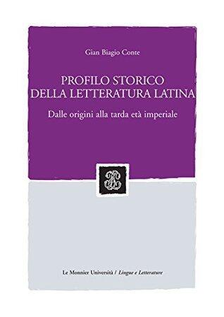 Profilo storico della letteratura latina: Dalle origini alla tarda età imperiale