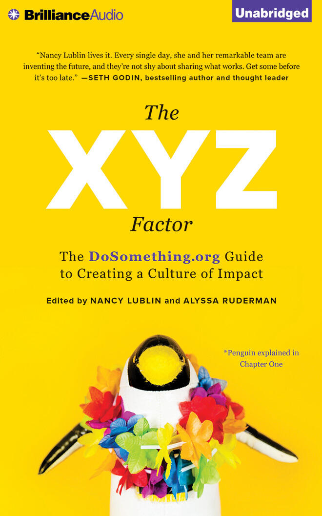 The XYZ Factor: The DoSomething.org Guide to Creating a Culture of Impact