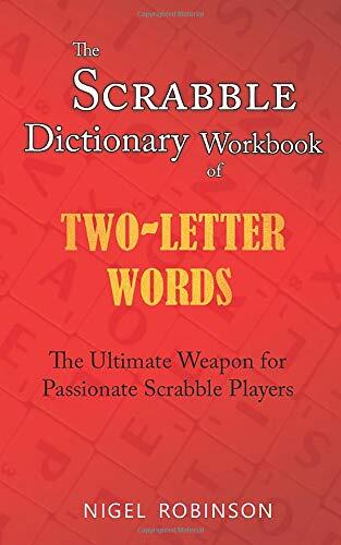 The Scrabble Dictionary Workbook of TWO-LETTER Words - The Ultimate Weapon for Passionate Scrabble Player: Master the Building-Blocks of the Game - The Necessary Resource for Winning the Game with ALL 127 Official words