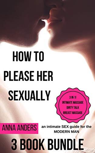 How to please your woman sexually: an intimate massage sex guide for the modern man today - 3 BOOK BUNDLE