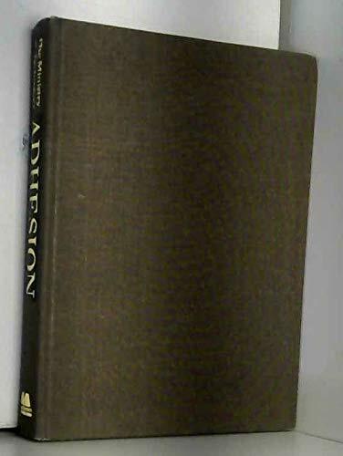 Adhesion: Fundamentals and Practice- A report of an International Conference held at the University of Nottingham, England, 20-22 September, 1966