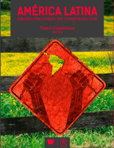 América Latina: Emancipaciones en Construcción