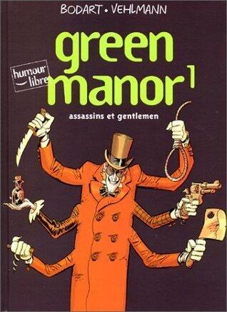 Green manor, Tome 1 : Assassins et Gentlemen