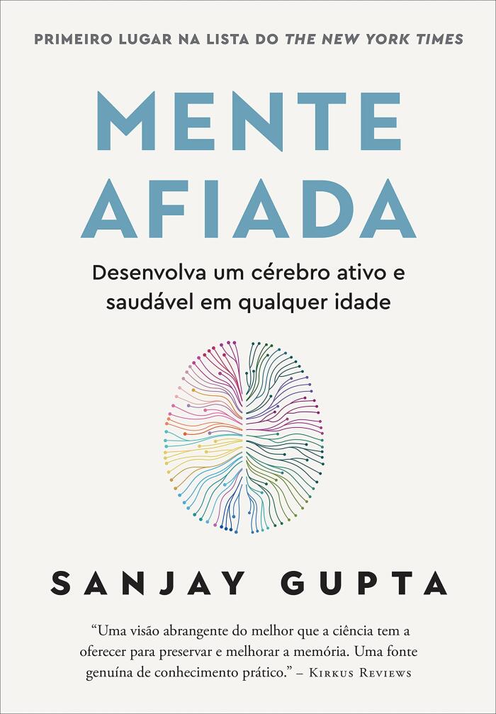 Mente afiada: Desenvolva um cérebro ativo e saudável em qualquer idade