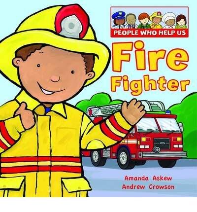 [(Firefighter)] [ By (author) Amanda Askew, Illustrated by Andrew Crowson ] [October, 2009]