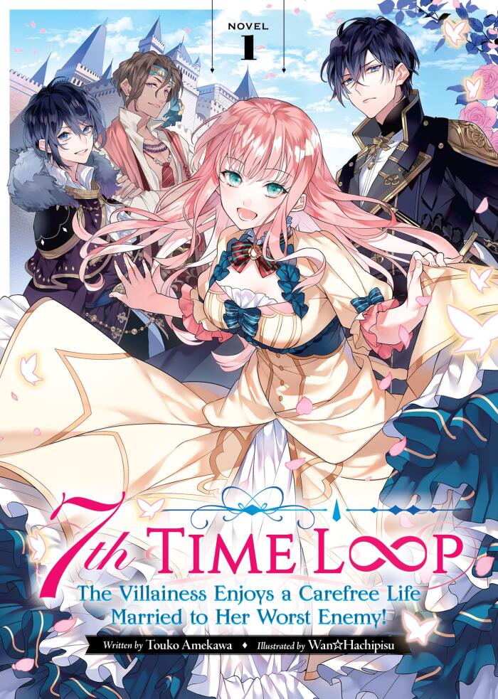 7th Time Loop: The Villainess Enjoys a Carefree Life Married to Her Worst Enemy! (Novel)