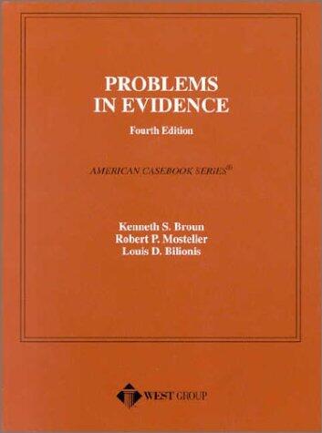 Problems in Evidence (4th Edition)