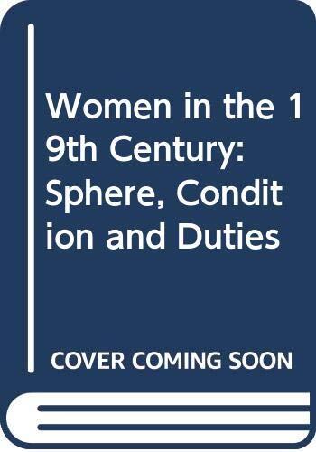 Women in the 19th Century- sphere condition and duties