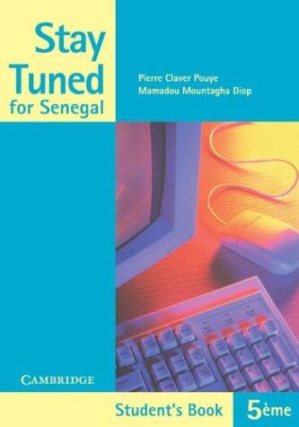 Stay Tuned: Student's Book for 5ème (Senegal)