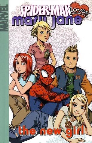 Spider-Man Loves Mary Jane (Volume 2): The New Girl