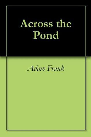 Across the Pond