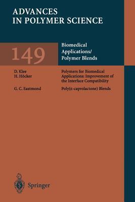Advances in Polymer Science, Volume 149: Biomedical Applications/Polymer Blends