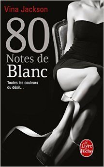 80 notes de blanc (80 notes, Tome 5) de Vina Jackson