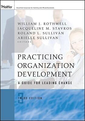 Practicing Organization Development: A Guide for Leading Change