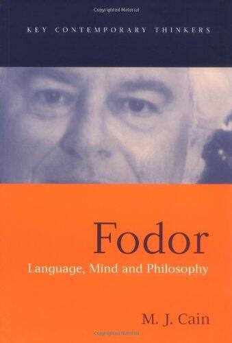 Fodor: Language, Mind and Philosophy (Key Contemporary Thinkers)