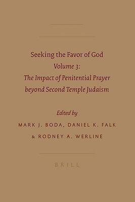Seeking the Favor of God: Volume 3: The Impact of Penitential Prayer beyond Second Temple Judaism