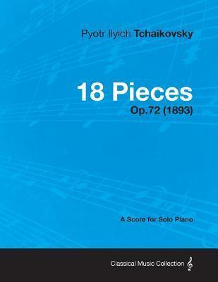 18 Pieces - A Score for Solo Piano Op.72