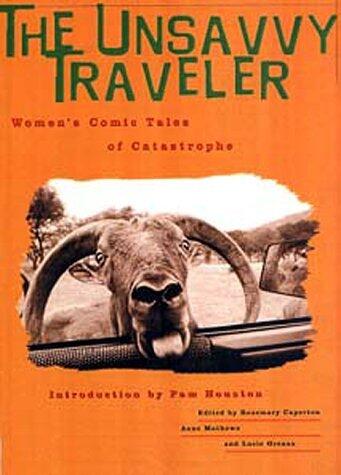 The Unsavvy Traveler: Women's Comic Tales of Catastrophe